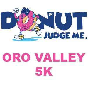 Donut Judge Me 5k Oro Valley Arizona